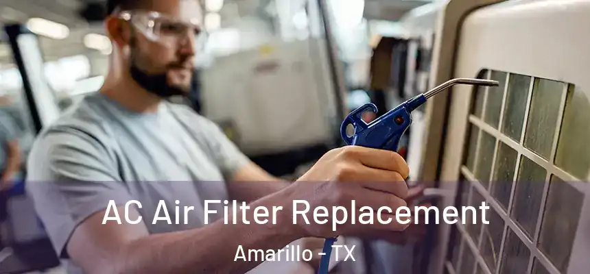  AC Air Filter Replacement Amarillo - TX