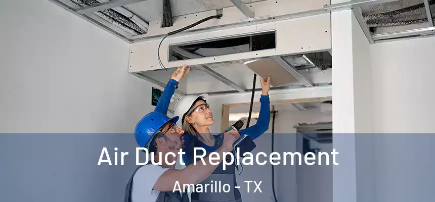  Air Duct Replacement Amarillo - TX