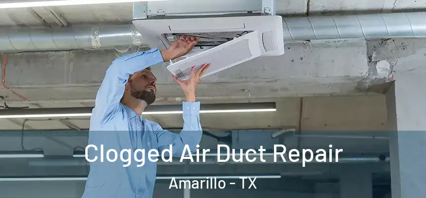  Clogged Air Duct Repair Amarillo - TX