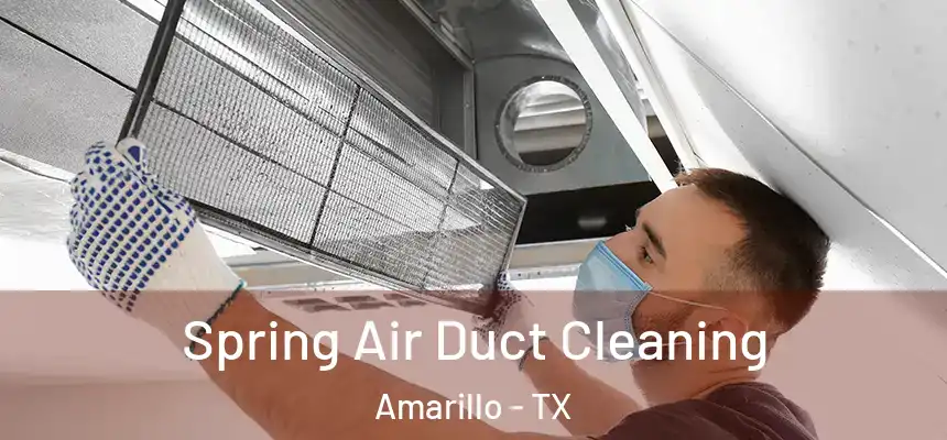  Spring Air Duct Cleaning Amarillo - TX