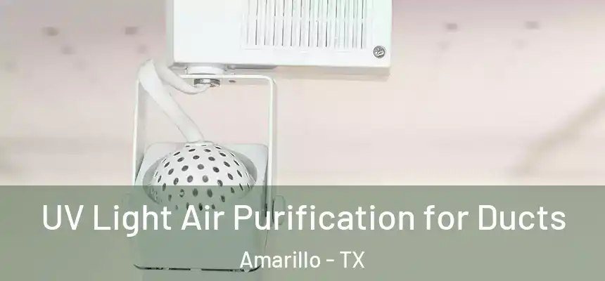 UV Light Air Purification for Ducts Amarillo - TX